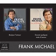 Bonjour l'amour et Encore quelques mots d'amour - Frank Michael - CD ...