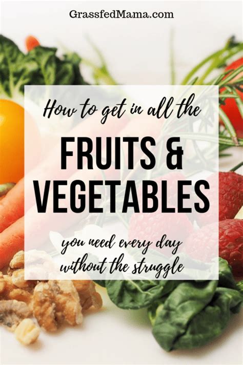 How To Get 8 Servings Of Fruits And Vegetables Grassfed Mama Keto