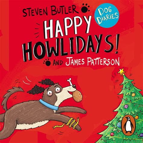 Dog Diaries Happy Howlidays By Steven Butler Penguin Books Australia