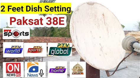 How To Set Paksat E C Band On Feet Dish Setting Channel List