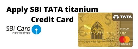 For online primary and supplementary card registration and for the latest updated list of. SBI Tata Titanium Card: Apply, Features and Benefits ...