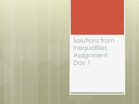 Solutions From Inequalities Assignment Day 1