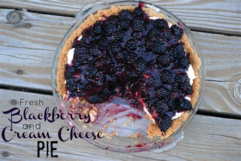 The Farm Girl Recipes Fresh Blackberryor Peach And Cream Cheese Pie