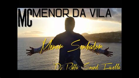 Mc Menor Da Vila Menor Sonhador Dj Raffa Studiosoundfavela Youtube