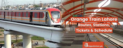 Orange Train Lahore Routes Stations Tickets And Schedule