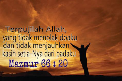 Renungan mazmur pujian ini menfokuskan diri pada kemuliaan nama yahweh (ayat 2, 10). MAZMUR 66 : 20