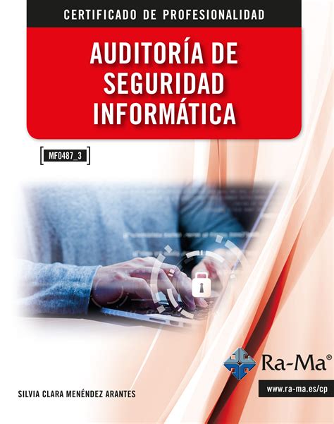 Mf04873 Auditoría De La Seguridad Informática Grupo Editorial Ra Ma