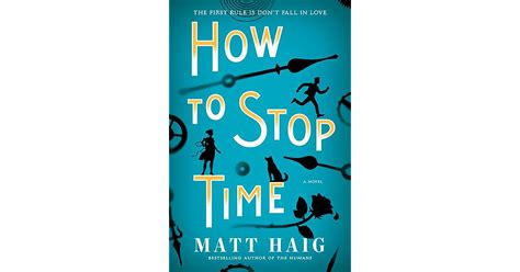 How To Stop Time Matt Haig Summary Pasaup