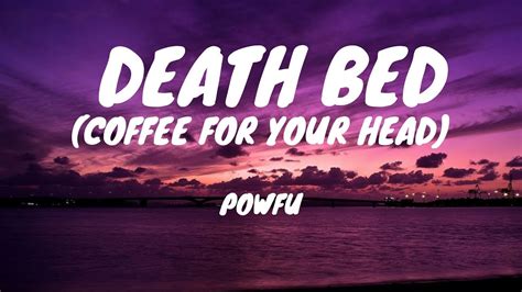 Powfu And Beabadoobee Death Bed Coffee For Your Head Lyrics Youtube