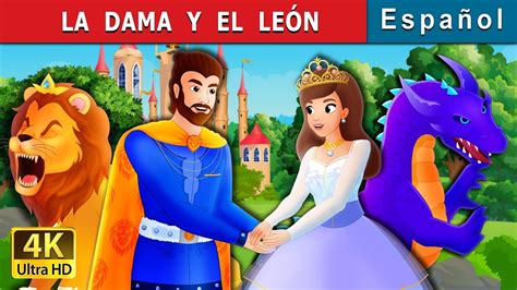 La Dama Y El LeÓn The Lady And The Lion Story In Spanish