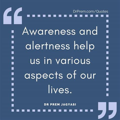 Awareness And Alertness Help Us In Various Aspects Of Our Lives