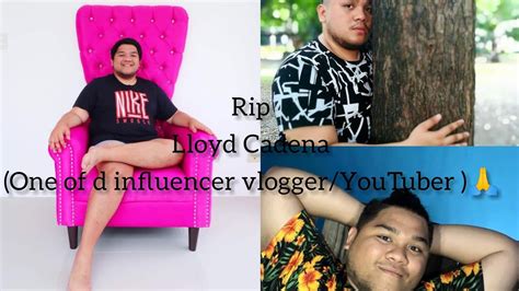 lloyd cadena pumanaw na rip filipino vlogger youtuber youtube