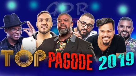 TOP PAGODE 2019 SÓ AS MELHORES TOP MELHORES PAGODES AO VIVO YouTube
