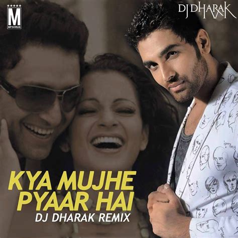 Kya Mujhe Pyaar Hai Dj Dharak Remix