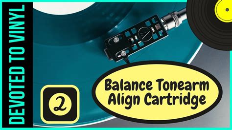 How To Balance A Tonearm Align Cartridge Youtube