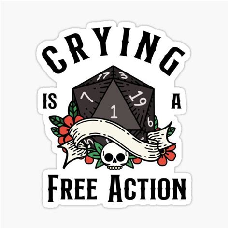 Dnd Rpg Funny Critical Failure Crying Is A Free Action Natural One D20 Dice Sticker For