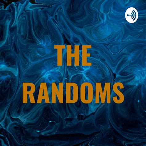 The Randoms Podcast On Spotify