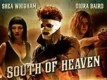 South of Heaven - Movie Reviews