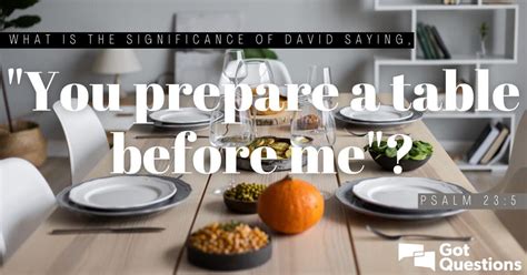 What Is The Significance Of David Saying “you Prepare A Table Before