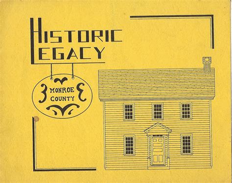 Monroe County Historic Legacy A Summary Of Historic Sites And