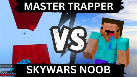 Master Trapper Vs Skywars Noob Part 3 Youtube