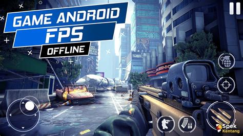 6 Game Android Fps Offline Terbaik 2021 Youtube