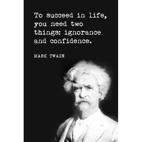 To Succeed In Life Mark Twain Quote Motivational Poster Walmart