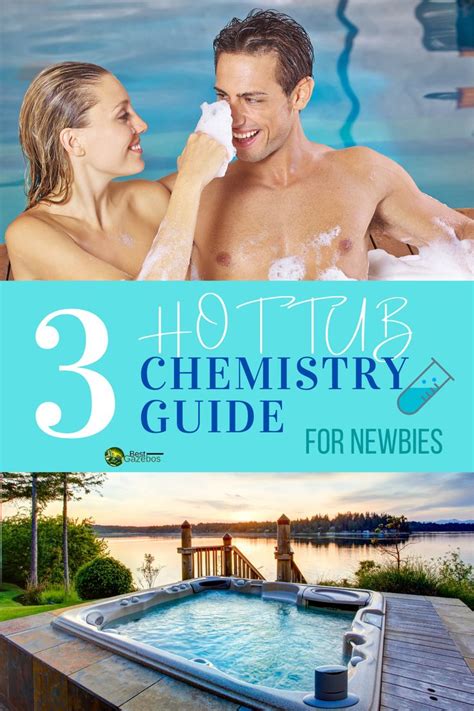 Hot Tube Chemistry Guide For Newbies Hot Tub Tub Hot
