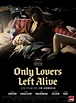 Only Lovers Left Alive (2013) - FilmAffinity