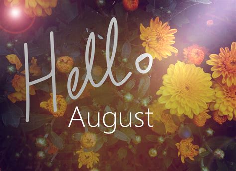 Hello August Wallpapers Top Free Hello August Backgrounds