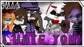 I HATE YOU! || Michael x Ennard || Afton Family || - YouTube