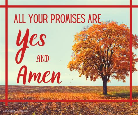 All Your Promises Are Yea And Amen Yes And Amen Yes And Amen You
