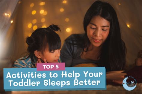 Top 5 Activities To Help Your Toddler Sleeps Better Sleepy Bubba