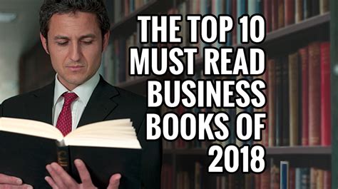 The Top 10 Must Read Business Books Of 2018