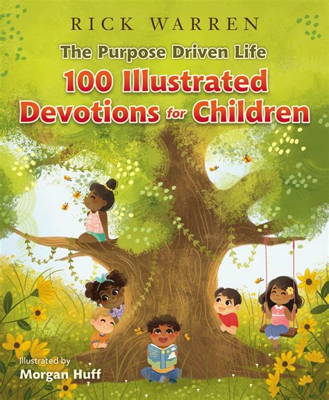 The Purpose Driven Life 100 Devotions For Children By Rick Warren