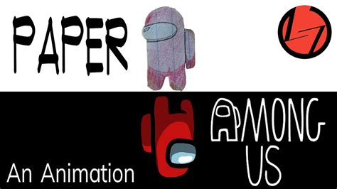 Among Us Paper Edition Animation Youtube