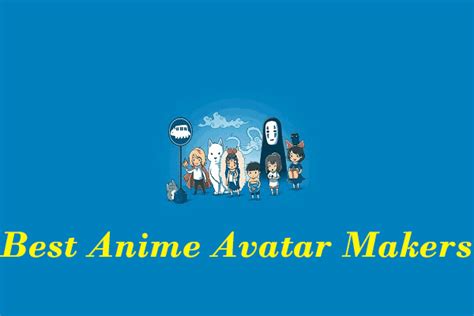 7 Best Free Anime Avatar Makers You Need To Know Minitool Moviemaker