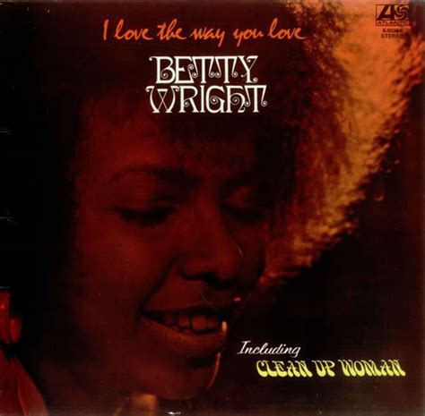Betty Wright I Love The Way You Love Uk Vinyl Lp Album Lp Record 457266