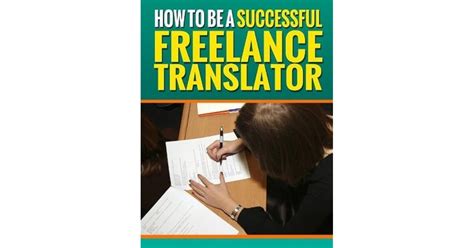 How To Be A Successful Freelance Translator Make Translations Work For