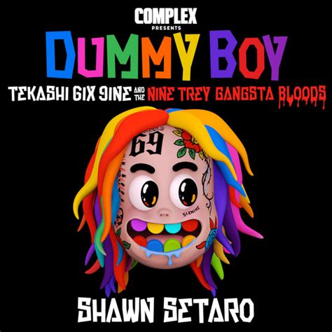 Complex Presents Dummy Boy Tekashi 6ix 9ine And The Nine Trey