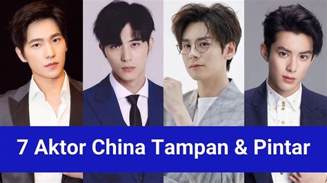 7 Aktor China Tampan Dan Pintar Aktor China 2021 Aktor China Tertampan Youtube