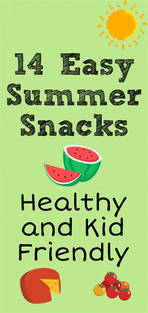 14 Easy Summer Snacks Easy Summer Snacks Summer Snacks Healthy