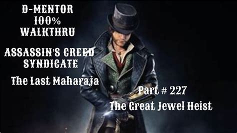 Assassin S Creed Syndicate 100 Walkthrough The Great Jewel Heist The