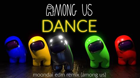 Among Us Dance Video Moondai Edm Remix Dtb Akkorde Chordify