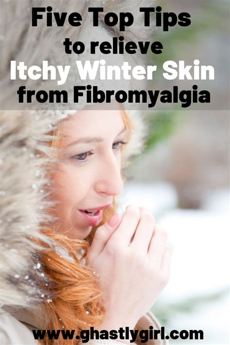 Five Quick Tips To Stop Itchy Winter Skin From Fibromyalgia • Ghastly