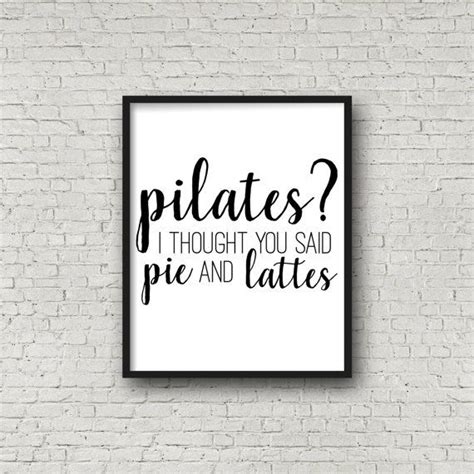 Pilates I Thought You Said Pie And Lattes Funny Workout Etsy