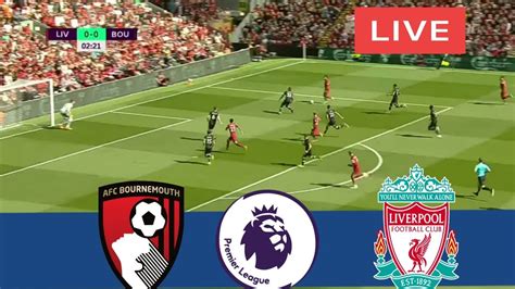 Bournemouth Vs Liverpool Live Premier League 2022 2023 Match Today Pes21 Gameplay Youtube