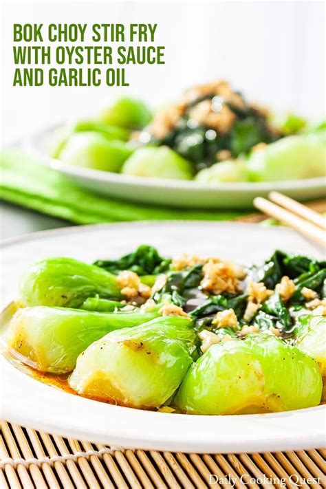 Learn how to cook bok choy with garlic and oyster sauce with this easy recipe! Bok Choy Stir Fry with Oyster Sauce and Garlic Oil ...