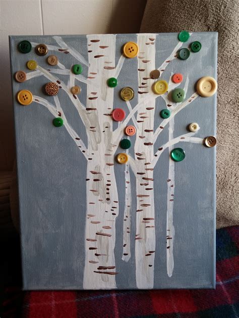 Button Tree Art On Canvas I Painted Birch Trees And Hoped To Do