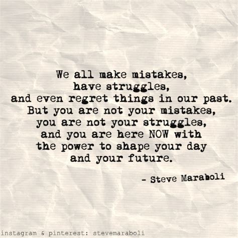 Quote By Steve Maraboli We All Make Mistakes Have